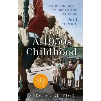 A 1950s Childhood Special Edition - Feeney, Paul