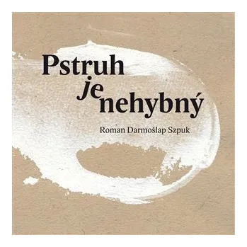 Poezie Pstruh je nehybný