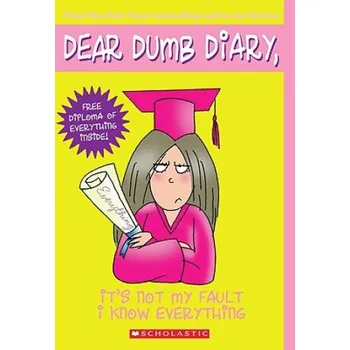 Učebnice It's Not My Fault I Know Everything (Dear Dumb Diary #8) (Jim Benton)(Brožovaná)