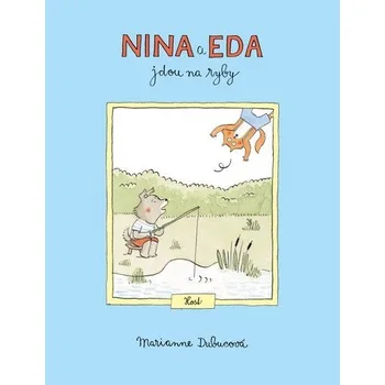 Nina a Eda jdou na ryby