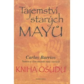 Tajemství starých Mayů - Kniha osudu
