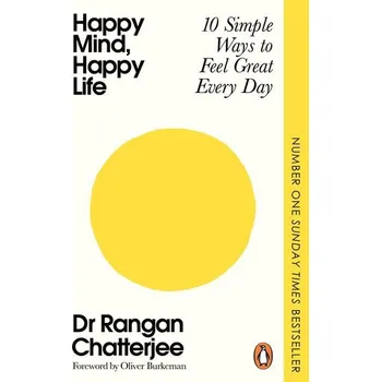 Happy Mind, Happy Life - Chatterjee, Rangan