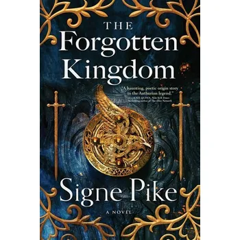 The Forgotten Kingdom - Pike, Signe [EN] (2020, Pevná, Atria books)