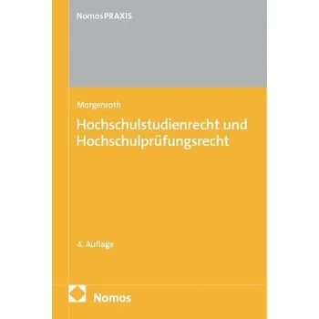 Hochschulstudienrecht und Hochschulprüfungsrecht - Morgenroth, Carsten [DE] (2025, Brožovaná, Nomos Verlags GmbH)