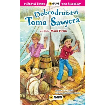 Český jazyk Dobrodružství Toma Sawyera - Světová četba pro školáky