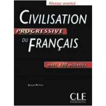Anglický jazyk Civilisation progressive du francais avance livre - Pecheur Jacques, Girardet Jacky