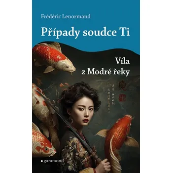 Kniha Případy soudce Ti: Víla z Modré řeky