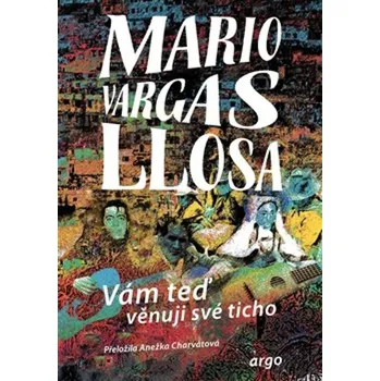 Kniha Vám teď věnuji své ticho - Mario Vargas Llosa (2025, pevná)