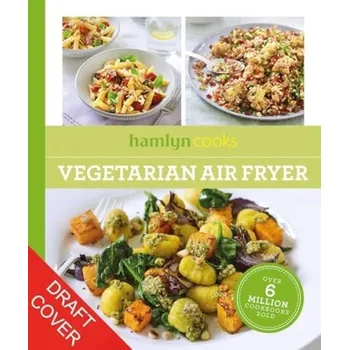 Hamlyn Cooks: Vegetarian Air Fryer - Hamlyn