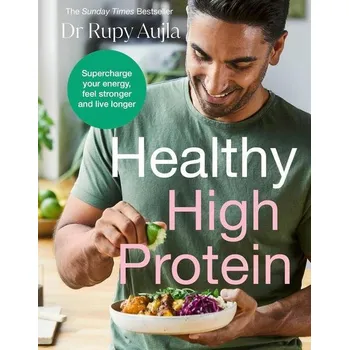 The Doctor's Kitchen: Healthy High Protein - Rupy Aujla