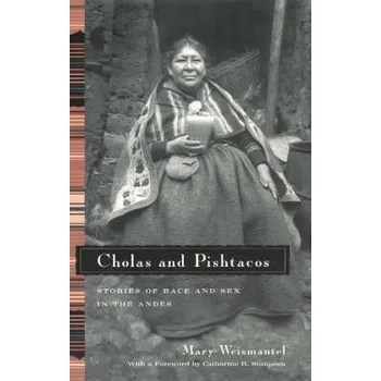 Cestování Cholas and Pishtacos - Weismantel, Mary