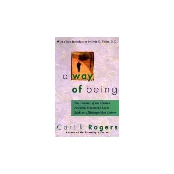 Way of Being - Rogers, Carl R.