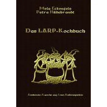 Das LARP-Kochbuch - Hildebrandt, Petra