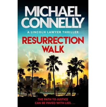 Resurrection Walk - Connelly, Michael