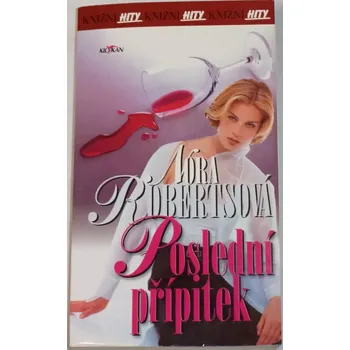 Robertsová Nora - Poslední přípitek