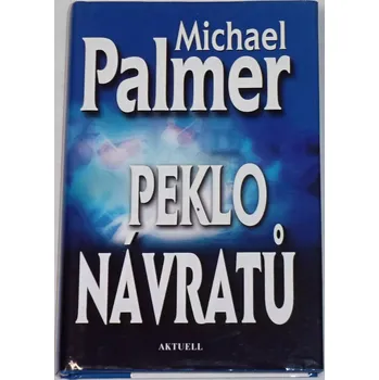 Palmer Michael - Peklo návratů