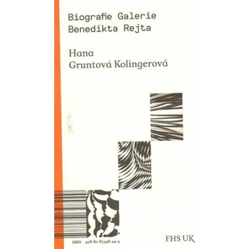 Umění Biografie Galerie Benedikta Rejta - Hana Gruntová Kolingerová