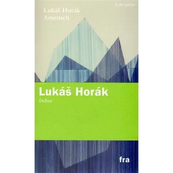 Poezie Amensch - Lukáš Horák