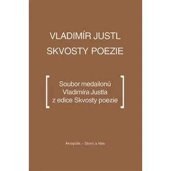 Poezie Skvosty poezie - Vladimír Justl