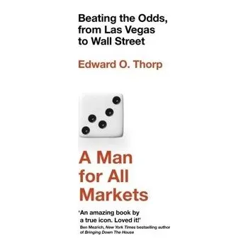 A Man for All Markets: Beating the Odds, from Las Vegas to Wall Street Kniha