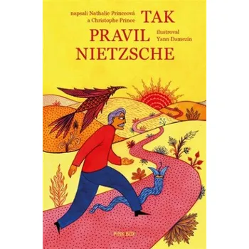 Tak pravil Nietzsche - Christophe Prince, Nathalie Princeová, Yann Damezin