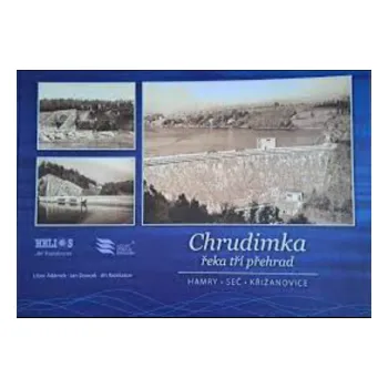 Chrudimka řeka tří přehrad - Hamry, Seč, Křižanovice - Jiří Razskazov