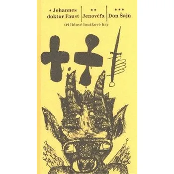 Umění Johannes doktor Faust - Jenovéfa - Don Šajn - Jiří Šalamoun