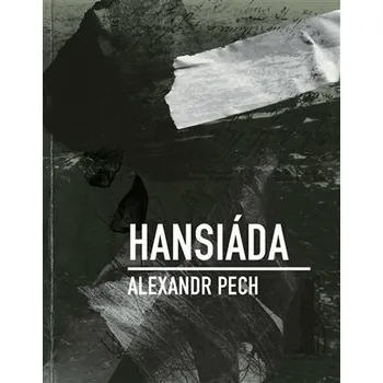 Poezie Hansiáda - Alexandr Pech
