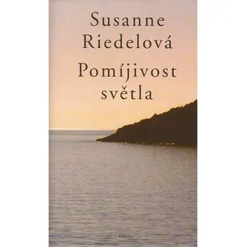 Poezie Pomíjivost světla - Susanne Riedelová