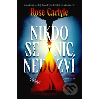 Kniha Nikdo se nic nedozví - Rose Carlyle Vendeta