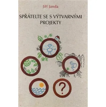 Umění Spřátelte se s výtvarnými projekty - Jiří Janda