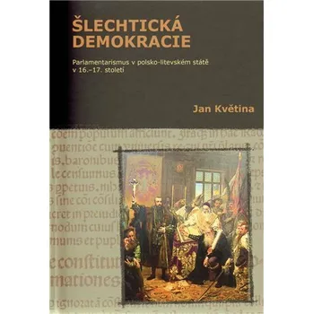 Český jazyk Šlechtická demokracie - Jan Květina