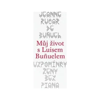 Literární biografie Vzpomínky ženy bez piana - Marisol Martín del Campo, Jeanne Rucar de Bunuel