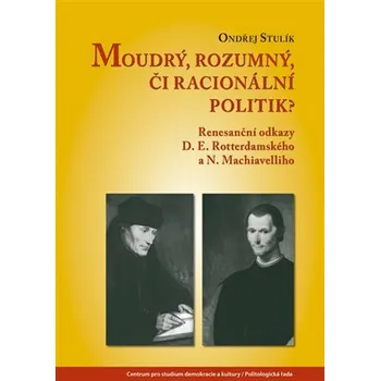 Moudrý, rozumný, či racionální politik? - Ondřej Stulík