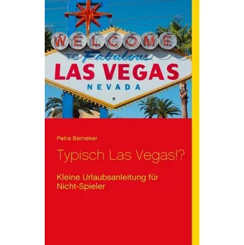 Cestování Typisch Las Vegas!? - Berneker, Petra