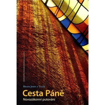 Cesta Páně - Bratr John z Taizé