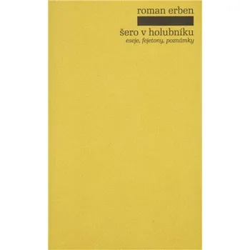 Šero v holubníku - Roman Erben