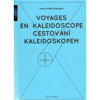 Duchovní literatura Cestování kaleidoskopem - Irene Hillel-Erlangerová