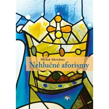 Nehlučné aforismy - Michal Altrichter