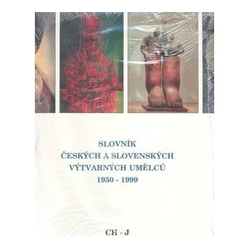 Literární biografie Slovník českých a slovenských výtvarných umělců 1950 - 1999 4.díl (Ch-J)
