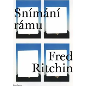 Technika Snímání rámu - Fred Ritchin