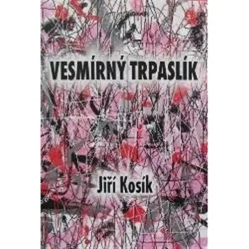 Poezie Vesmírný trpaslík - Jiří Kosík