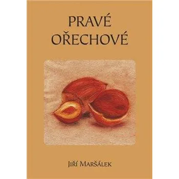 Pravé ořechové - Jiří Maršálek, Lucie Šteflíčková