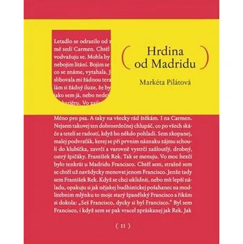 Hrdina od Madridu - Markéta Pilátová
