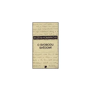 O svobodu svědomí - Božena Komárková