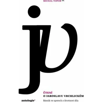Literární biografie Čtení o Jaroslavu Vrchlickém - Michal Topor
