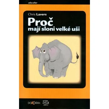 Příroda Proč mají sloni velké uši - Chris Lavers