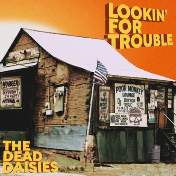 Zahraniční hudba Lookin For Trouble - The Dead Daisies [CD]