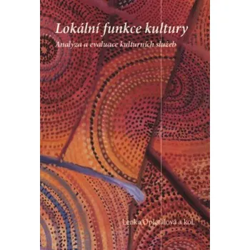 Příroda Lokální funkce kultury II - Lenka Opletalová
