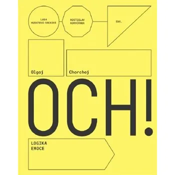 Umění Olgoj Chorchoj: Logika Emoce - Rostislav Koryčánek, Lada Hubatová-Vacková